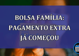 Bolsa Familia: pagamento extra ja comecou