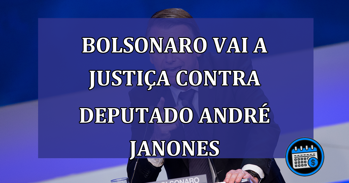 Bolsonaro vai a justica contra deputado Andre Janones