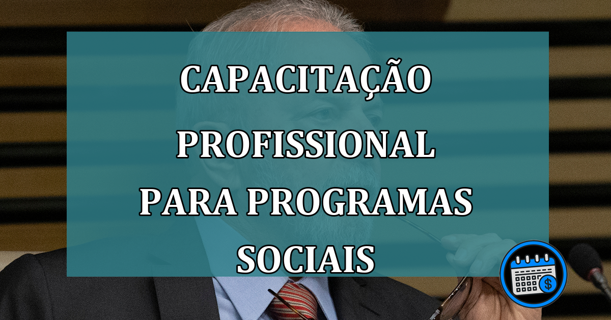 Capacitação profissional para programas sociais