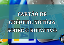 Cartao de credito: noticia sobre o rotativo