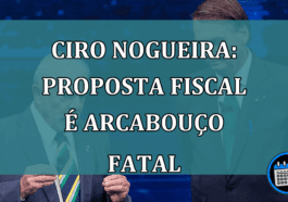 Ciro Nogueira: proposta fiscal e arcabouco fatal