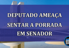 Deputado ameaça sentar a porrada em senador