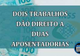 Dois trabalhos dao direito a duas aposentadorias