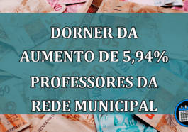 Dorner da aumento de 5,94% professores da rede municipal