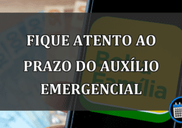 FIQUE ATENTO AO PRAZO DO AUXÍLIO EMERGENCIAL