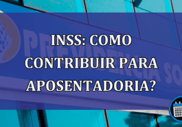 INSS: como contribuir para aposentadoria?