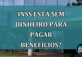 INSS esta sem dinheiro para pagar beneficios?