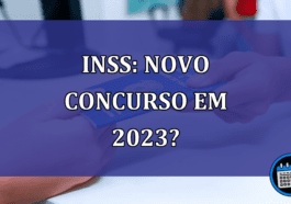 INSS: novo concurso em 2023?