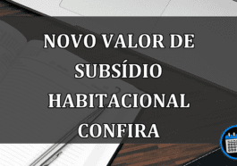 NOVO VALOR DE SUBSÍDIO HABITACIONAL CONFIRA