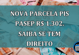 Nova parcela PIS Pasep R$ 1.302. Saiba se tem direito