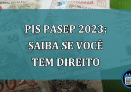 PIS Pasep 2023: saiba se voce tem direito