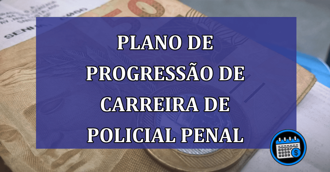 Plano de progressso de carreira de policial penal