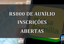 R$800 de auxílio inscrições abertas