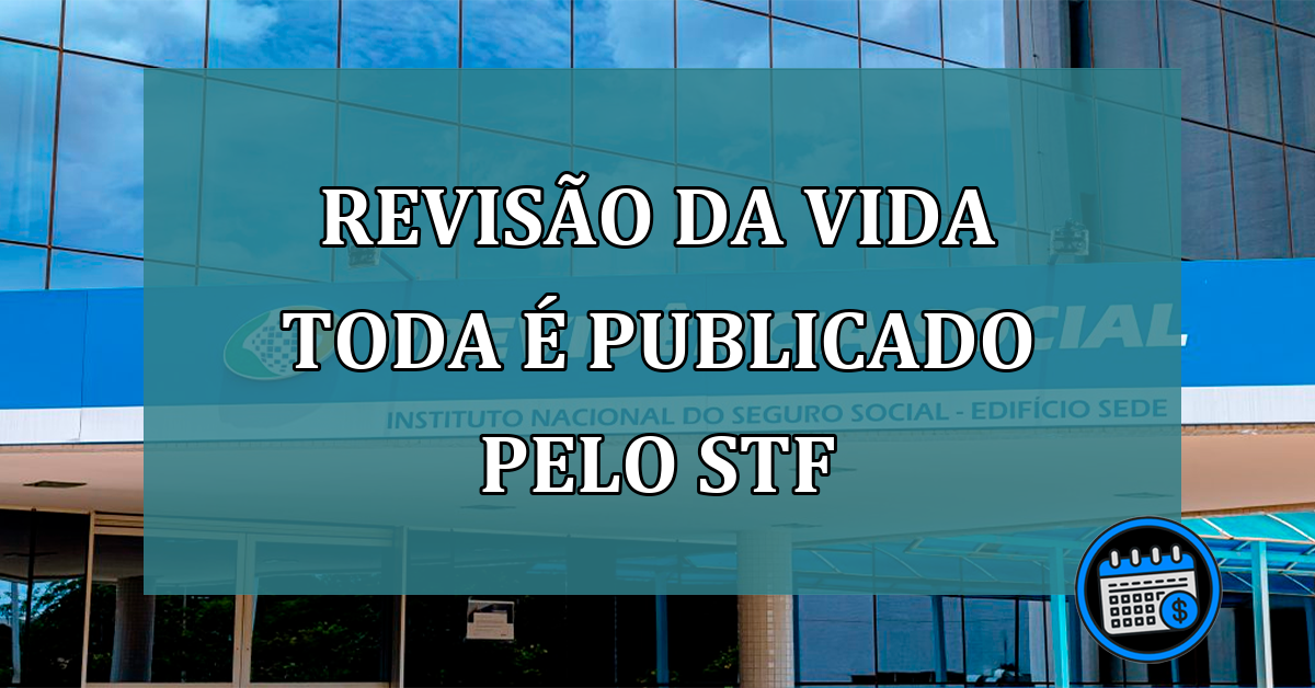 Revisao da Vida Toda e publicado pelo STF