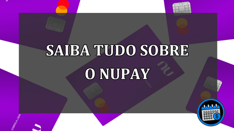 SAIBA TUDO SOBRE O NUPAY