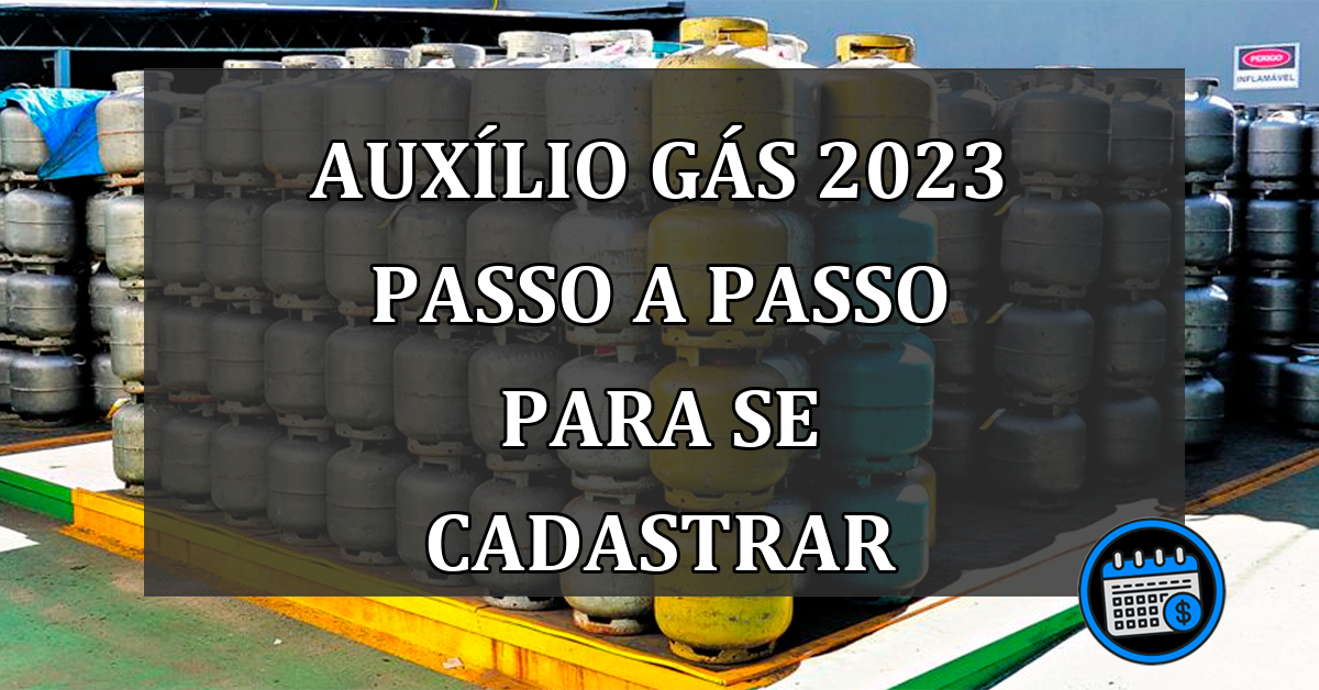 auxílio gás 2023 passo a passo para se cadastrar