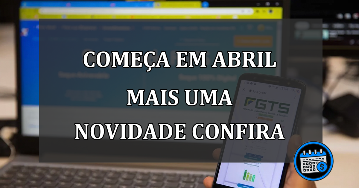 começa em abril mais uma novidade confira