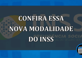 confira essa nova modalidade do INSS