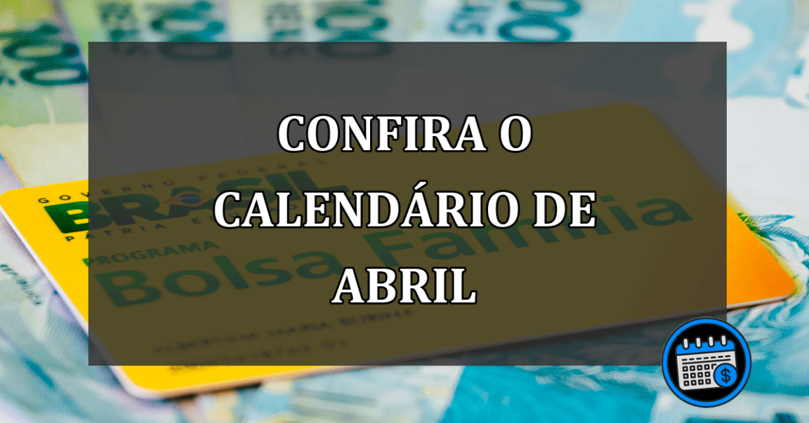 confira o calendário de abril