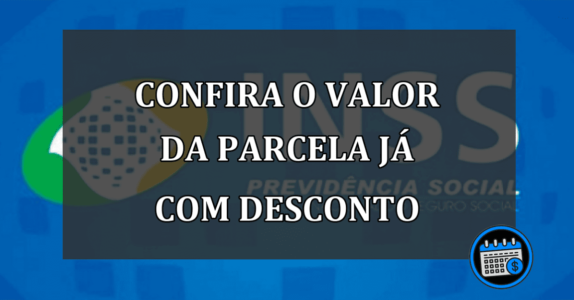 confira o valor da parcela já com desconto