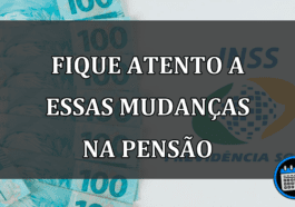 fique atento a essas mudanças na pensão