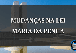 mudanças na lei maria da penha