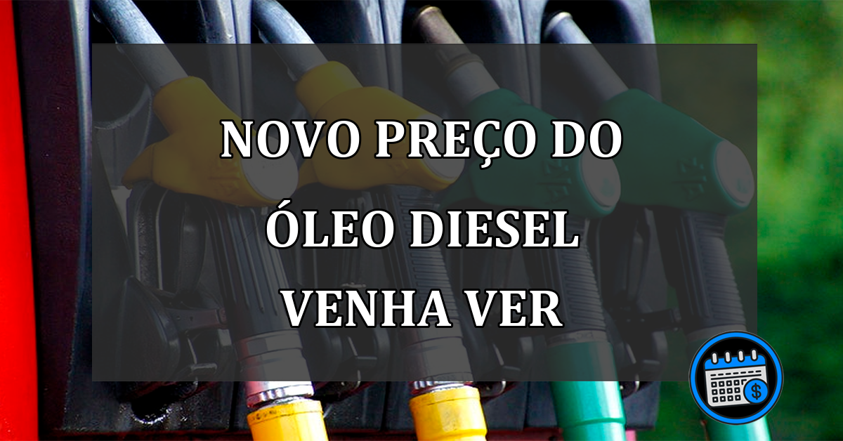 novo preço do óleo diesel venha ver