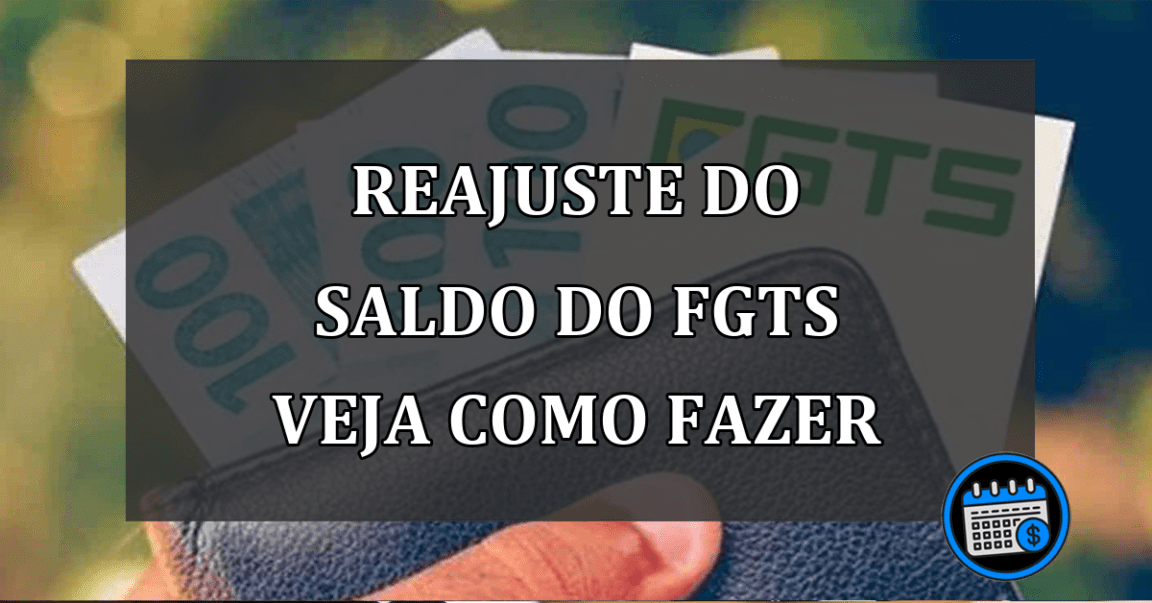 reajuste do saldo do fgts veja como fazer