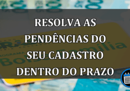 resolva as pendências do seu cadastro dentro do prazo