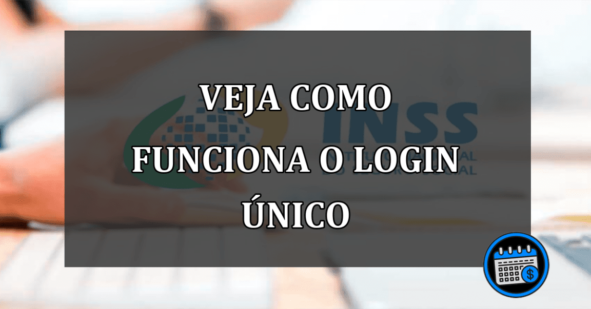 veja como funciona o login único