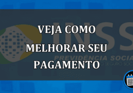 veja como melhorar seu pagamento