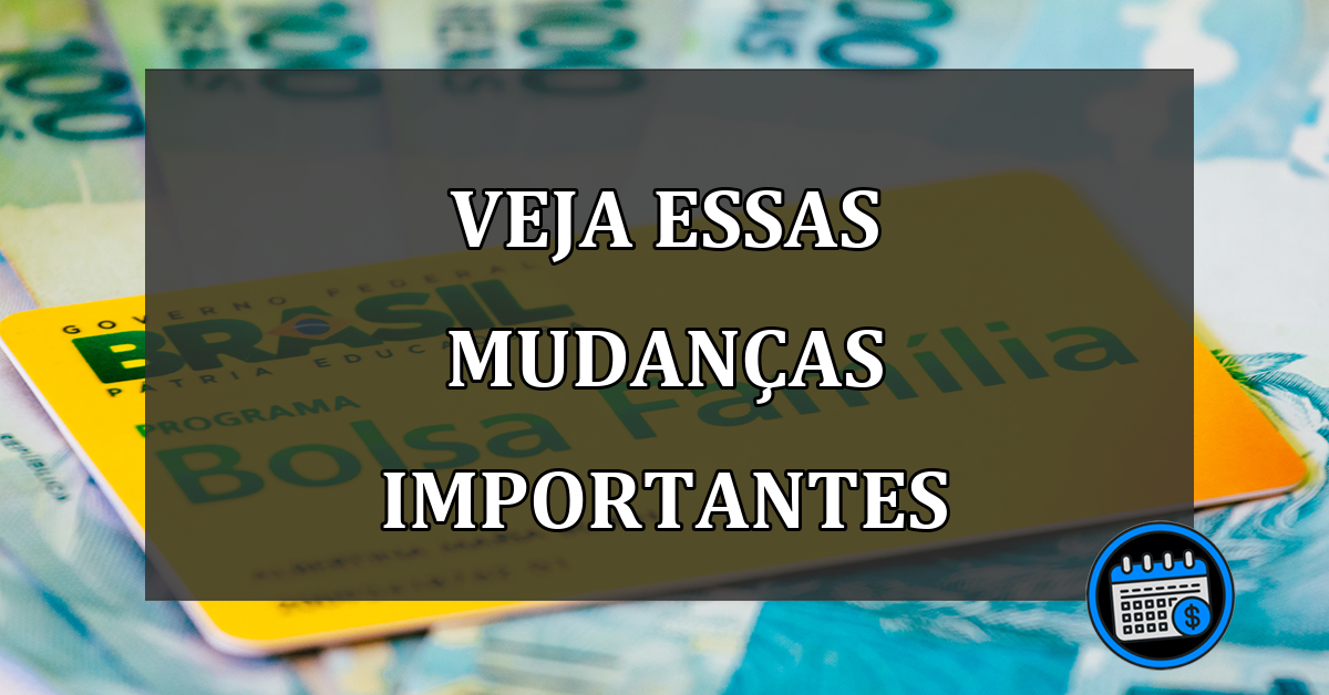 veja essas mudanças importantes