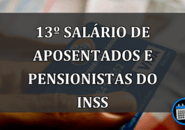 13º Salário de Aposentados e Pensionistas do INSS