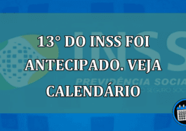 13° do INSS foi antecipado. Veja calendario