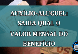 Auxilio-aluguel: saiba qual o valor mensal do beneficio