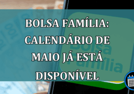 Bolsa Familia: calendario de maio ja esta disponivel