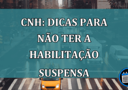 CNH: DICAS para nao ter a habilitacao SUSPENSA