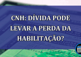 CNH: divida pode levar a perda da habilitacao?