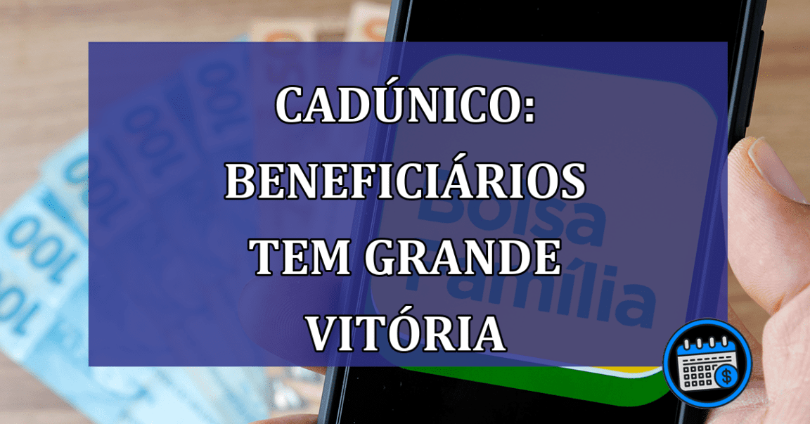 CadUnico: beneficiarios tem GRANDE VITORIA