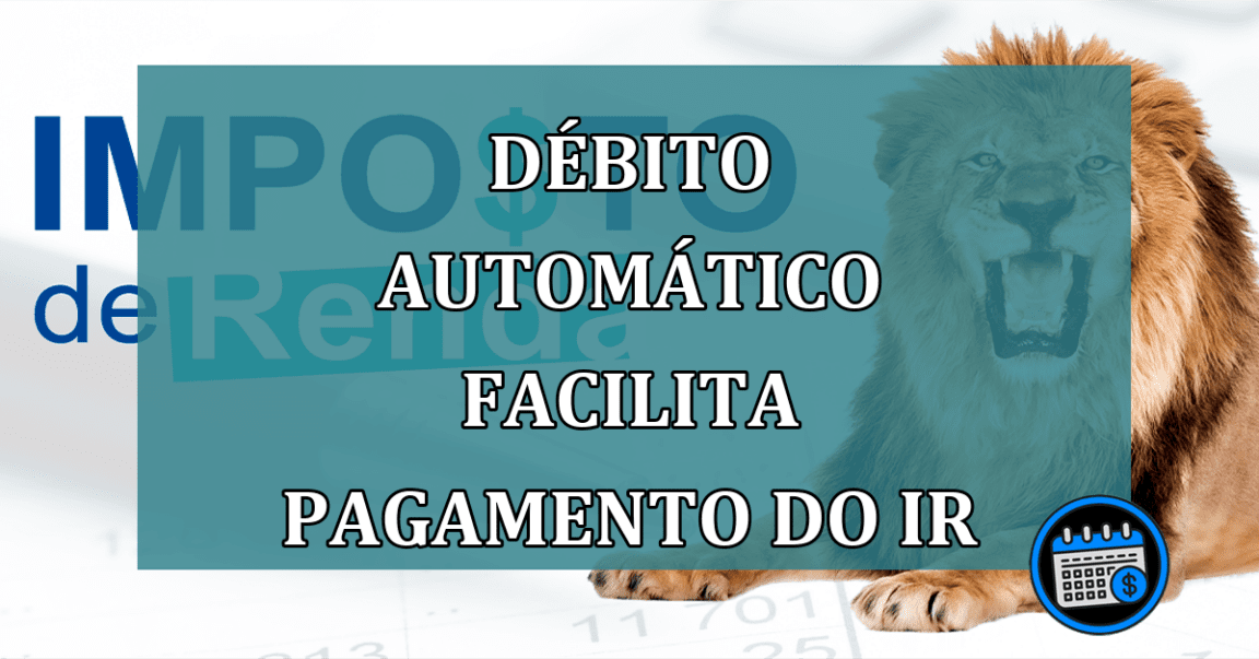 Debito automatico facilita pagamento do IR