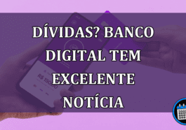 Dívidas? Banco Digital tem EXCELENTE notícia