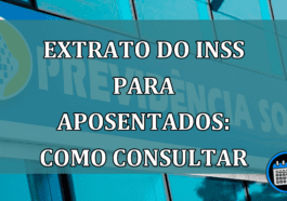 Extrato do INSS para aposentados: como CONSULTAR