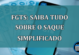 FGTS: saiba tudo sobre o Saque Simplificado