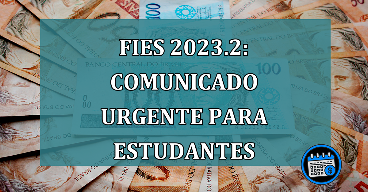 FIES 2023.2: COMUNICADO URGENTE para estudantes