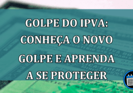 Golpe do IPVA: conheça o NOVO golpe e aprenda a se PROTEGER