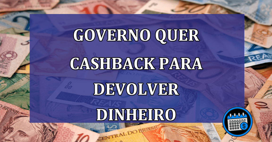 Governo quer CASHBACK para devolver dinheiro de alimentação