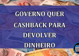 Governo quer CASHBACK para devolver dinheiro de alimentação