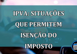 IPVA: situacoes que permitem isencao do imposto