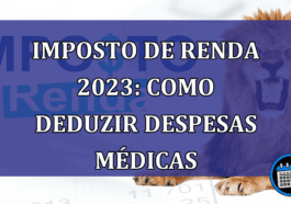 Imposto de Renda 2023: como deduzir despesas medicas