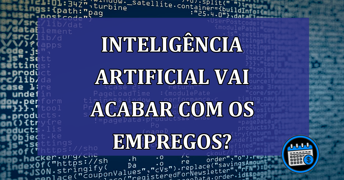 Inteligencia Artificial vai acabar com os empregos?